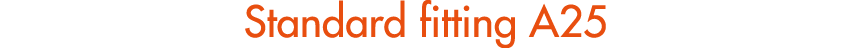 Standard fitting A25